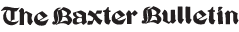 The Baxter Bulletin